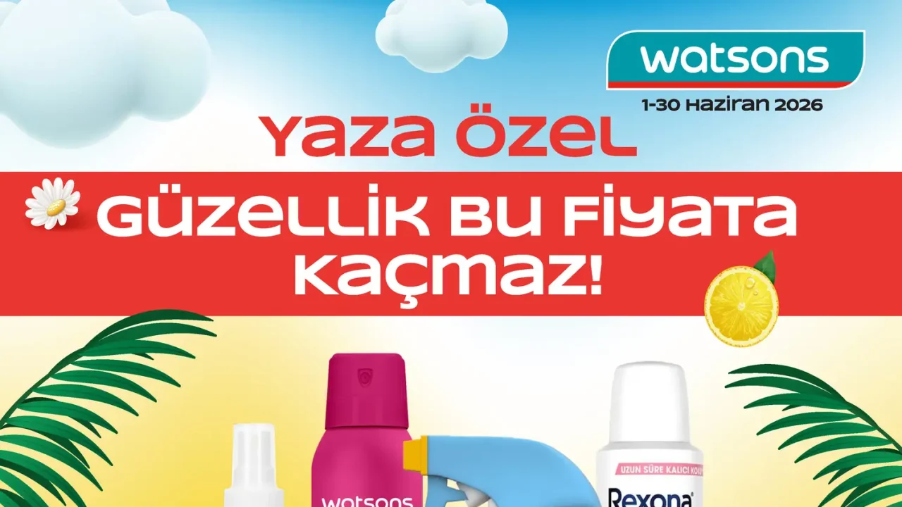 Watsons Haziran 2026 Kataloğu – 6. Aktüel Katalog